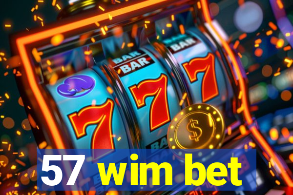 57 wim bet